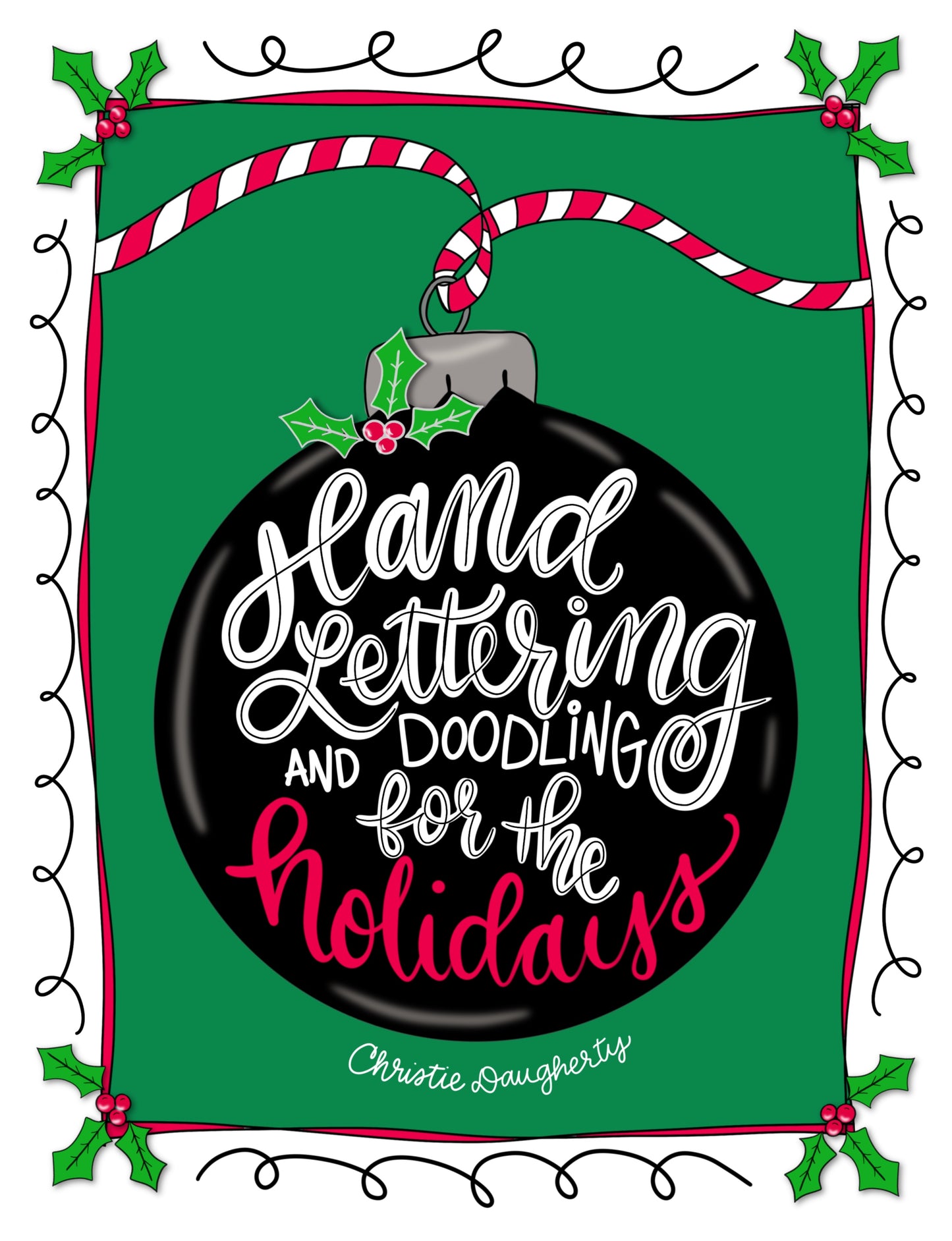 Hand Lettering & Doodling for the Holidays Idea Book