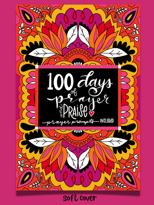 100 Days of Prayer and Praise Activity Journal